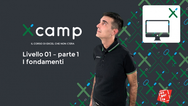 Xcamp (Il corso di EXCEL che non c'era) -  Livello 01 parte 1