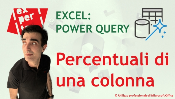 EXCEL - POWER QUERY: Calcolare la percentuali di una colonna