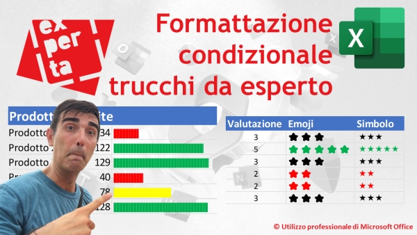 EXCEL – TRUCCHI E SEGRETI: Formattazione condizionale oltreognilimite: due trucchi che non conosci