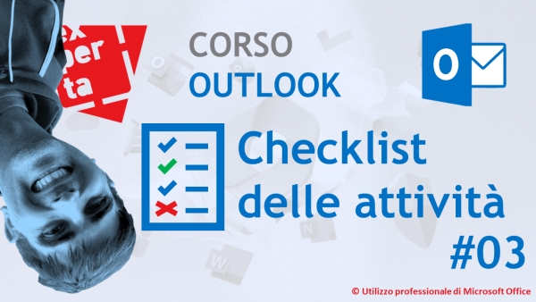 CORSO COMPLETO OUTLOOK: 03 Le Attività: assegnare e gestire una to-do list