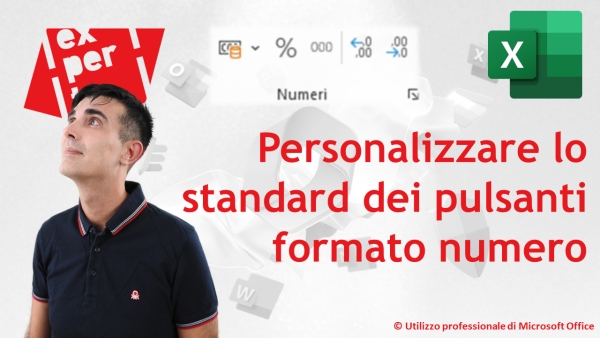 EXCEL - TRUCCHI E SEGRETI: Personalizzare lo standard dei pulsanti formato numero