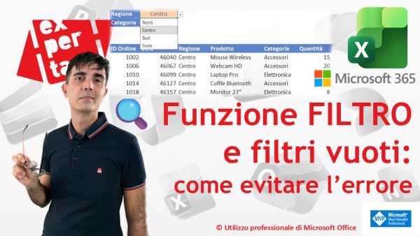 EXCEL 365 &ndash; TRUCCHI E SEGRETI: Funzione FILTRO e filtri vuoti: come evitare l&rsquo;errore