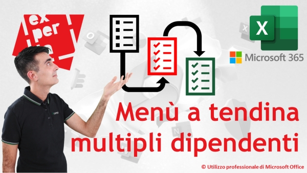 EXCEL 365 – TRUCCHI: Menù a tendina multipli dipendenti (soluzione semplice e veloce)