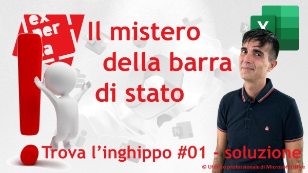 EXCEL – TRUCCHI E SEGRETI: Trova l’inghippo #001: il mistero della barra di stato - soluzione