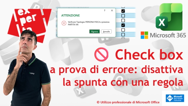 EXCEL 365 &ndash; TRUCCHI E SEGRETI: Check box a prova di errore: disattiva la spunta con una regola