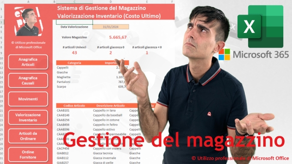 EXCEL 365: Sistema di gestione e valorizzazione del magazzino (no VBA) &ndash; tutorial completo