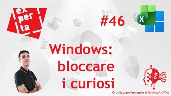 EXCEL - AVATAR Q&amp;A: 46 Scorciatoia mostra desktop e blocca curiosi