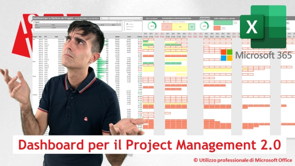 EXCEL 365: Dashboard per il Project Management 2.0 (no VBA): giorni &ndash; settimane - mesi