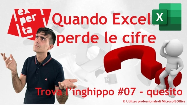 EXCEL – TRUCCHI E SEGRETI: Trova l’inghippo #007: Quando Excel 