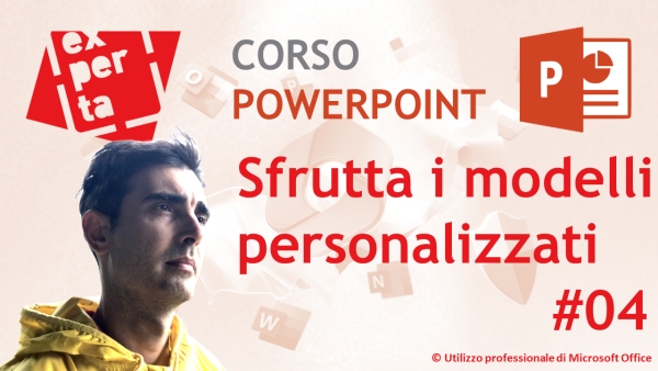 CORSO BASE POWERPOINT: 04 Salvare un modello personalizzato