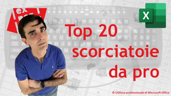 EXCEL - TRUCCHI E SEGRETI: La TOP 20 delle scorciatoie di tastiera di cui non potrete fare a meno