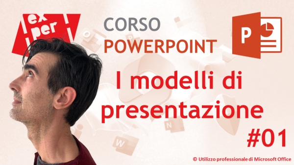 CORSO COMPLETO POWERPOINT: 01 I modelli di presentazione