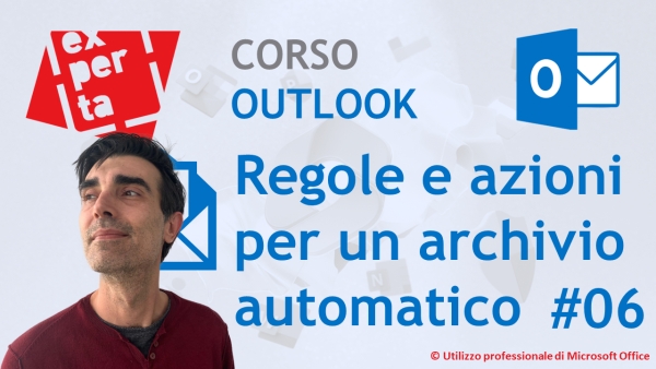 CORSO COMPLETO OUTLOOK: 06 La Posta Elettronica: le azioni rapide e le regole