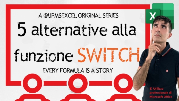 EXCEL - TRUCCHI E SEGRETI: La funzione SWITCH è davvero sempre l'alternativa migliore a SE?