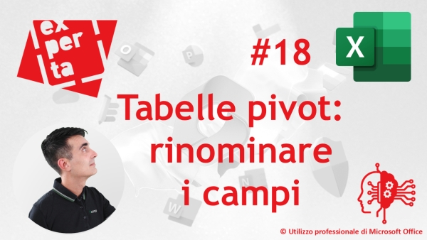 EXCEL - AVATAR Q&amp;A: 18 Tabelle pivot: rinominare i campi