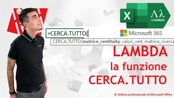 EXCEL 365 &ndash; TRUCCHI: LAMBDA oltre ogni limite: la funzione CERCA.TUTTO, il CERCA.X con i superpoteri