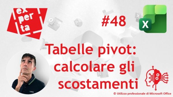 EXCEL - AVATAR Q&amp;A: 48 Tabelle pivot: calcolo scostamenti