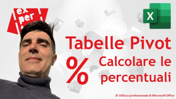 EXCEL - TRUCCHI E SEGRETI: Tabelle Pivot - Calcolare le percentuali