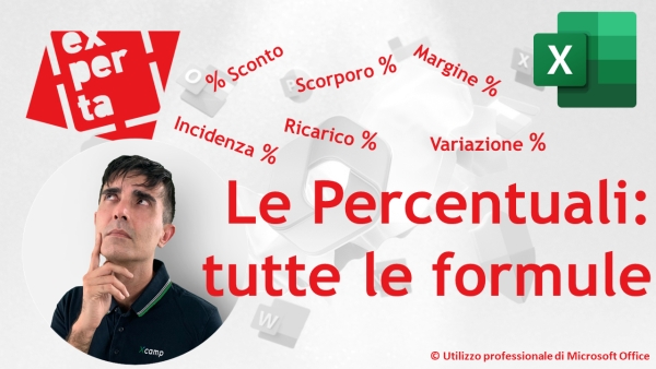 EXCEL: Le Percentuali: tutte le formule: margine, ricarico, sconto, scorporo, incidenza e variazione