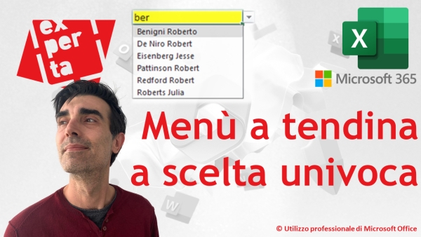 EXCEL - TRUCCHI E SEGRETI: Menù a tendina dinamico a scelta univoca