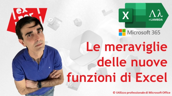 EXCEL 365 – TRUCCHI E SEGRETI: Le meraviglie delle nuove funzioni di Excel