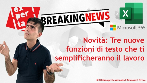 EXCEL 365 &ndash; TRUCCHI E SEGRETI: Tre nuove funzioni di testo che ti semplificheranno il lavoro