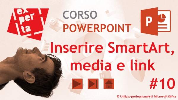 CORSO BASE POWERPOINT: 10 Inserire oggetti parte 2 di 2