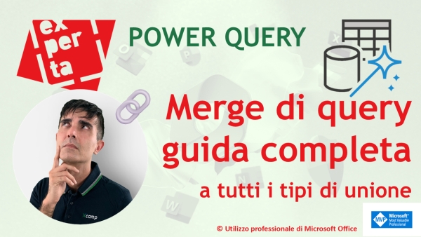 EXCEL &ndash; POWER QUERY: Merge di query &ndash; guida completa a tutti i tipi di unione