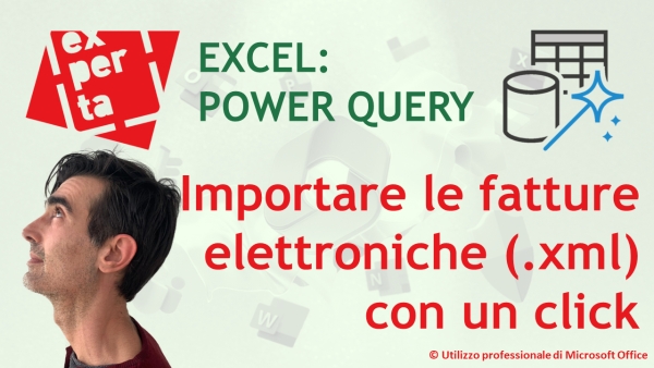 EXCEL - POWER QUERY: Importare dati da pi&ugrave; file XML - Creare un database con le Fatture Elettroniche