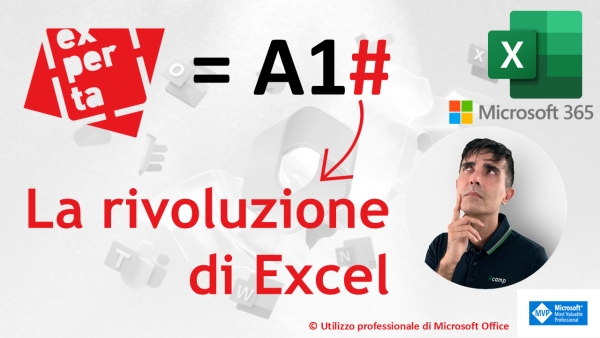 EXCEL 365 – TRUCCHI E SEGRETI: La rivoluzione delle funzioni matrici dinamiche: l’operatore #