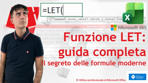 EXCEL 365 &ndash; TRUCCHI E SEGRETI: LET &ndash; guida completa: il segreto delle formule moderne