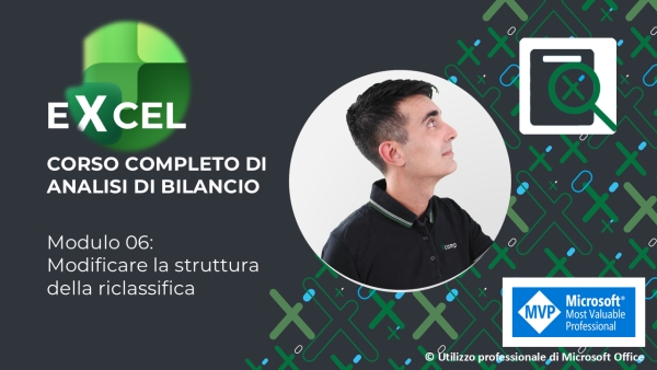 EXCEL Corso Analisi di Bilancio 🔍 Mod. 06: Modificare la struttura della riclassifica