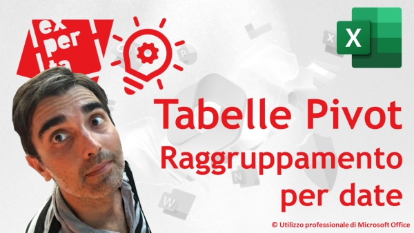 EXCEL - TRUCCHI E SEGRETI: Tabelle Pivot - Raggruppamento 