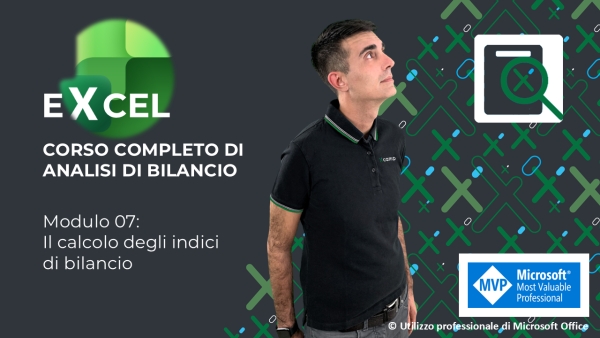 EXCEL Corso Analisi di Bilancio 🔍 Mod. 07: Il calcolo degli indici di bilancio