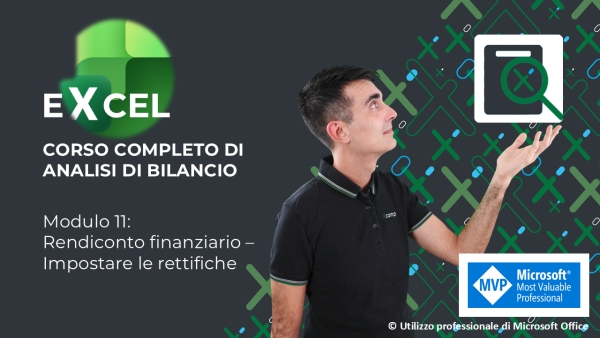 EXCEL Corso Analisi di Bilancio 🔍 Mod. 11: Rendiconto finanziario &ndash; Impostare le rettifiche