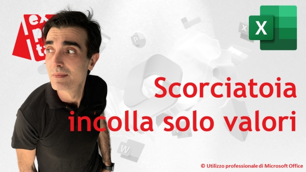 EXCEL - TRUCCHI E SEGRETI: Scorciatoia incolla valori: il vostro suggerimento