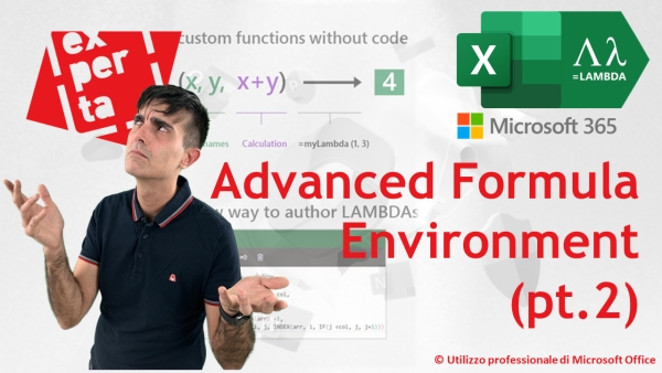 EXCEL 365: Advanced Formula Environment (pt.2): funzioni personalizzate a portata di tutti