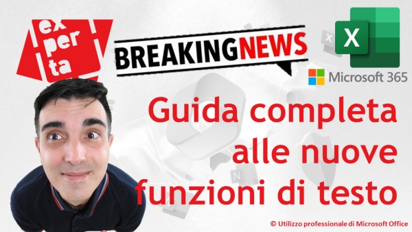 EXCEL 365 &ndash; TRUCCHI E SEGRETI: Le nuove funzioni che avrei sempre voluto avere a disposizione