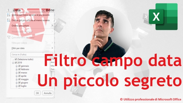 EXCEL - TRUCCHI E SEGRETI: Filtro campo data - Un piccolo segreto