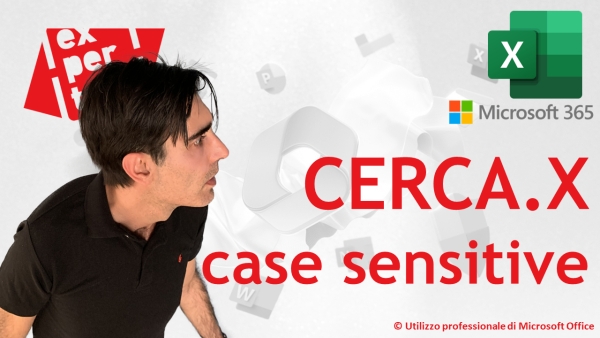 EXCEL 365 – TRUCCHI E SEGRETI: Funzione CERCA.X ricerca case sensitive: la funzione IDENTICO