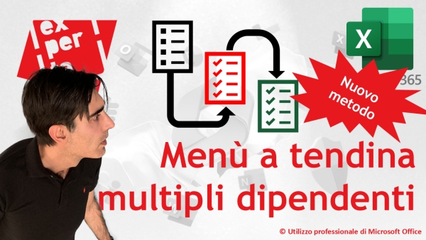 EXCEL 365 – TRUCCHI: Menù a tendina multipli dipendenti (nuovo metodo semplice ed efficace)