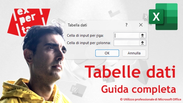 EXCEL - STRUMENTI DI SIMULAZIONE: Le Tabelle dati